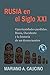 Rusia en el Siglo XXI: Oportunidades perdidas. Rusia, Occidente la historia de un desencuentro (Spanish Edition)