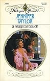 A Magical Touch (Harlequin Presents, No 1326) A Magical Touch (Harlequin Presents, No 1326)