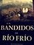 Los bandidos de Río Frío