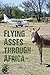 Flying Asses Through Africa