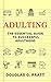 Adulting: The Essential Guide to Successful Adulthood