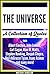 The Universe: A Collection Of Quotes From Albert Einstein, John Lennon, Carl Sagan, Alan W. Watts, Stephen Hawking, Deepak Chopra, Neil deGrasse Tyson, Isaac Asimov And Many More!