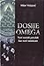 Dosije omega - Novi svetski poredak kao novi satanizam by Milan Vidojević