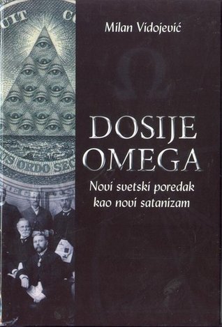 Dosije omega - Novi svetski poredak kao novi satanizam