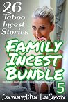 Family Incest Bundle 5: 26 Taboo Incest Stories Family Incest Bundle 5: 26 Taboo Incest Stories