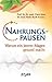 Nahrungspausen: Warum ein leerer Magen gesund macht (German Edition)