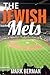 The Jewish Mets by Mark Berman