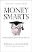 Beginner's Guide to Minding Your Money: Simple Strategies to Take Control of Your Money to Create the Life You Want