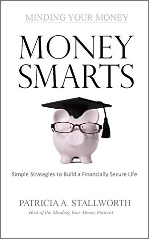 Beginner's Guide to Minding Your Money: Simple Strategies to Take Control of Your Money to Create the Life You Want (Kindle Edition)