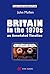 Britain in the 1970s - an Annotated Timeline: The United Kingdom and the Crisis in the 1970s (Concours, History Book 1)