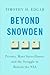 Beyond Snowden by Timothy H. Edgar