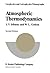 Atmospheric Thermodynamics (Geophysics and Astrophysics Monographs, 6)