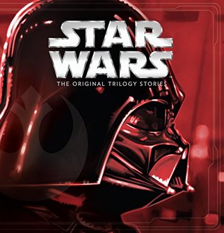 Star Wars the Original Trilogy Stories (Hardcover)