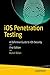 iOS Penetration Testing: A Definitive Guide to iOS Security