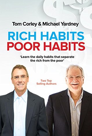 Rich Habits Poor Habits: Discover why the rich keep getting richer and how you can join their ranks (Kindle Edition)