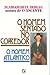 O homem sentado no corredor / O homem atlântico