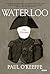 Waterloo The Aftermath by Paul O'Keeffe