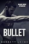 Bullet by Garrett Leigh