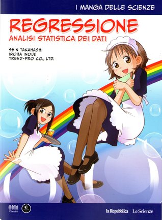 Regressione: Analisi statistica dei dati (I manga delle scienze, n.11)
