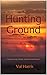 HUNTING GROUND: Someone wan...