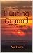 HUNTING GROUND: Someone wants revenge - but how far will they go?
