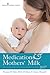 Medications and Mothers' Milk 2017 by Thomas W. Hale
