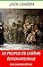 Le Peuple de l'Abîme (Annoté) enrichi d'une biographie complète: Le peuple d'en bas (French Edition)