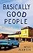 Basically Good People by Will   Martin
