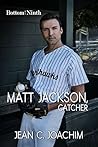 Matt Jackson, Catcher (Bottom of the Ninth #2)