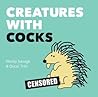 Creatures with Cocks by Monty Savage