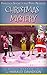 Francesca Spaghetti and Poppy Noodle's Christmas Mystery: Funny Adventure Series for 7-11 Year Old Girls (The Adventures of Francesca Spaghetti and Poppy Noodle Book 2)