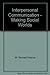 Interpersonal Communication - Making Social Worlds