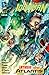 Aquaman 13: ¡Ataque contra Atlantis! (Aquaman Nuevo Universo DC, #13)