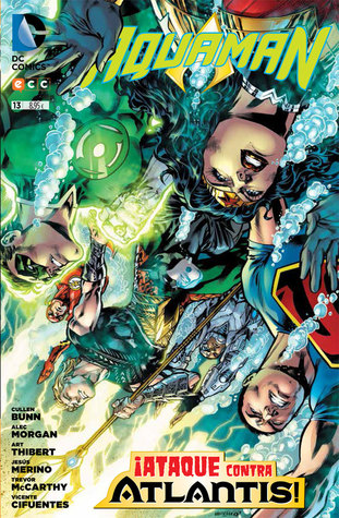 Aquaman 13: ¡Ataque contra Atlantis! (Aquaman Nuevo Universo DC, #13)