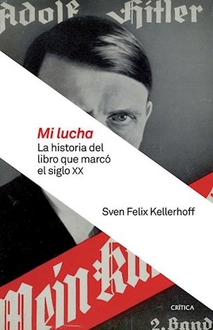 Mi Lucha: La historia del libro que marcó el siglo XX (Paperback)