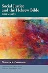 Social Justice and the Hebrew Bible Volume One (Center and Library for the Bible and Social Justice Series)