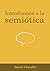 Introducción a la semiótica by Daniel Chandler