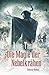 Die Magie der Nebelkrähen (Der Orden der Nebelkrähen 3) by Anne Troja