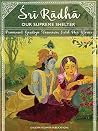 Sri Radha: Our Su...