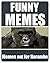 Memes: Ultimate Funny Memes: The Very Best In Meme Comedy - Would You Smash These Memes? I Would LOL (Funny Books)