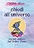 Chiedi all'universo (Lo Scr...