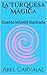 La Turquesa Mágica: Cuento fantástico ilustrado (Spanish Edition)