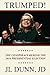 Trumped!: The Conspiracy Behind the 2016 Presidential Election