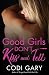Good Girls Don't Kiss and Tell by Codi Gary