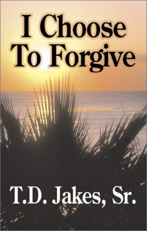 I Choose to Forgive!