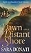 Dawn on a Distant Shore by Sara Donati