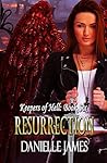Resurrection by Danielle James