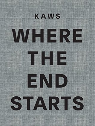 KAWS: Where the End Starts (Hardcover)