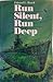 Run Silent, Run Deep