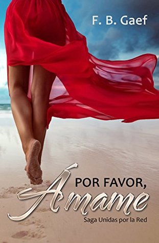 Por Favor, Ámame (Spanish Edition)